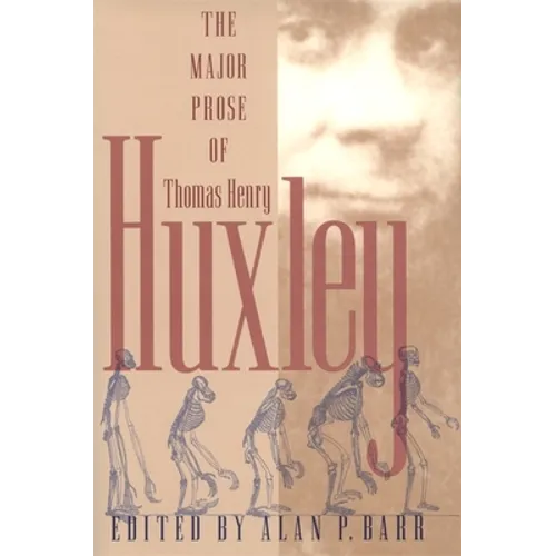 Major Prose of Thomas Henry Huxley