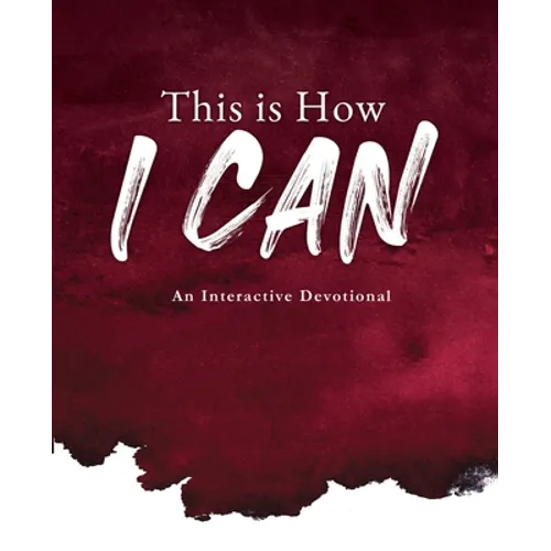 This is How I Can: An Interactive Devotional