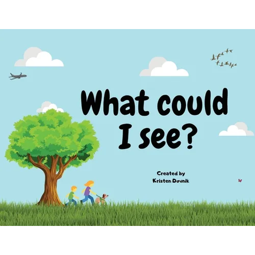 What could I see?