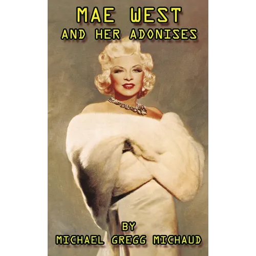 Mae West & Her Adonises (hardback)