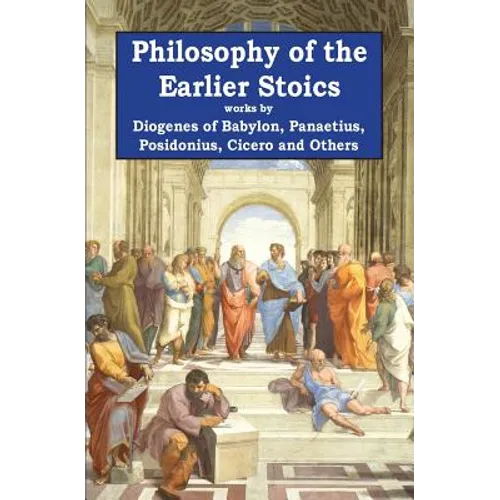 Philosophy of the Earlier Stoics