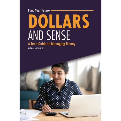Dollars and Sense: A Teen Guide to Managing Money