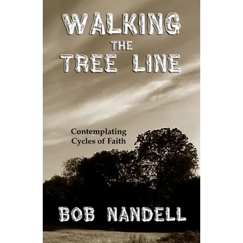 Walking the Tree Line: Contemplating Cycles of Faith