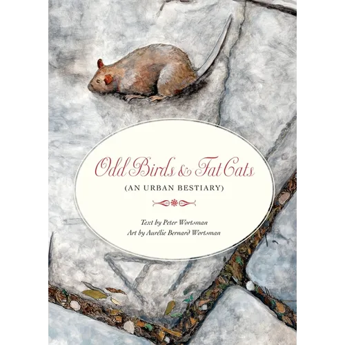 Odd Birds & Fat Cats: (An Urban Bestiary)