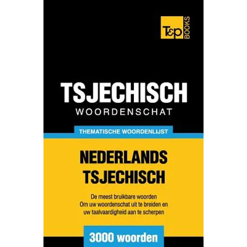 Thematische woordenschat Nederlands-Tsjechisch - 3000 woorden
