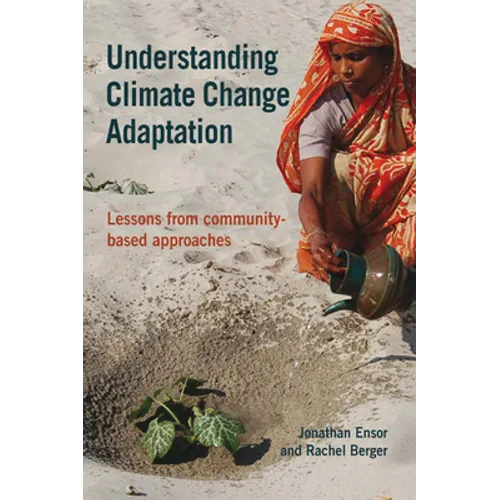 Understanding Climate Change Adaptation: Lessons from Community-Based Approaches