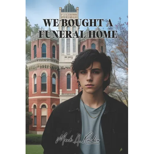 We Bought a Funeral Home