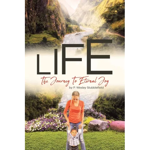 Life The Journey To Eternal Joy