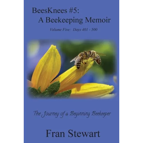 BeesKnees #5: A Beekeeping Memoir