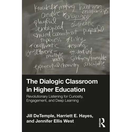 The Dialogic Classroom in Higher Education: Revolutionary Listening for Curiosity, Engagement, and Deep Learning