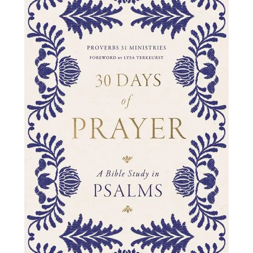 30 Days of Prayer: A Bible Study in Psalms