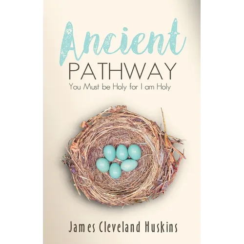 Ancient Pathway: You Must Be Holy For I Am Holy