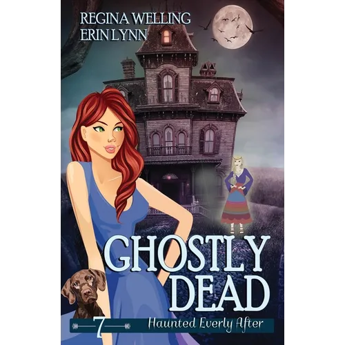 Ghostly Dead: A Cozy Mystery with a Ghostly Twist