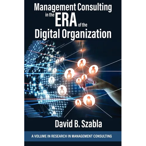 Management Consulting in the Era of the Digital Organization