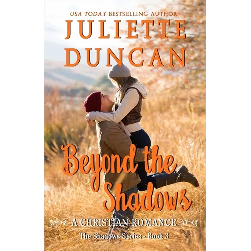 Beyond the Shadows: A Christian Romance