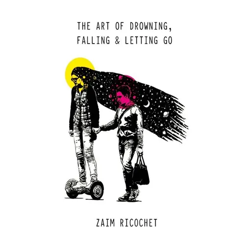 The Art of Drowning, Falling & Letting Go