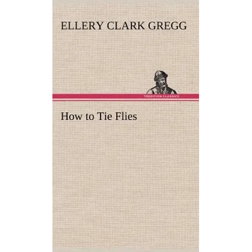 How to Tie Flies