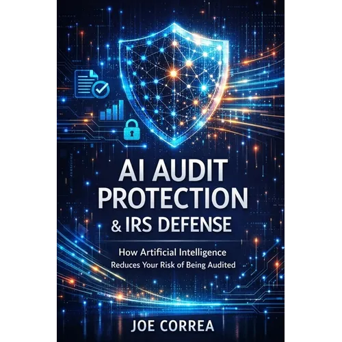 AI Audit Protection & IRS Defense: How Artificial Intelligence Reduces Your Risk of Being Audited