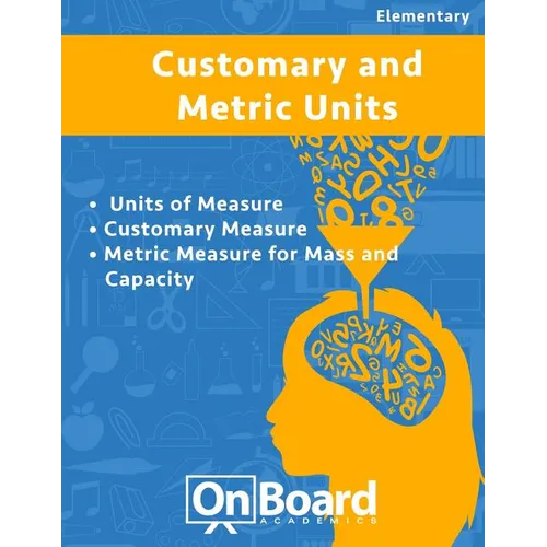 Measurement: Units of Measure, Customary Measure, Metric Measure for Mass and Capacity