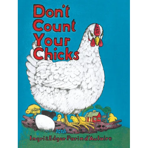Don't Count Your Chicks