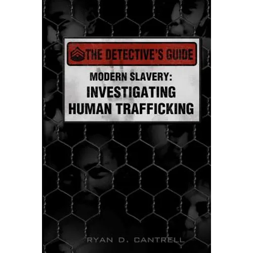 Modern Slavery: Investigating Human Trafficking