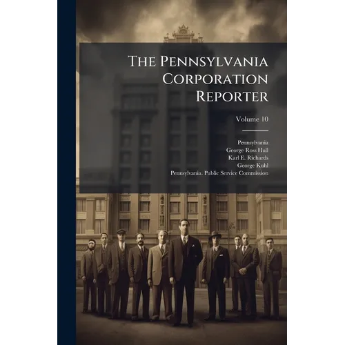 The Pennsylvania Corporation Reporter; Volume 10