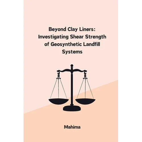Beyond Clay Liners: Investigating Shear Strength of Geosynthetic Landfill Systems