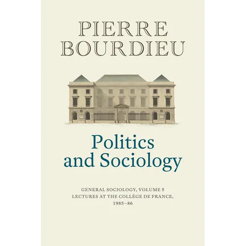 Politics and Sociology: General Sociology, Volume 5