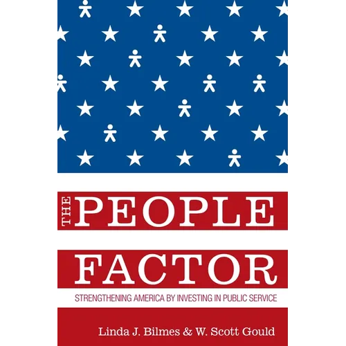 The People Factor: Strengthening America by Investing in Public Service