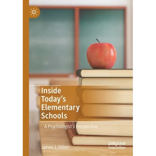 Inside Today's Elementary Schools: A Psychologist's Perspective