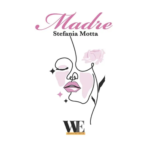 Madre - Viversi Edizione: Gruppo Editoriale WritersEditor