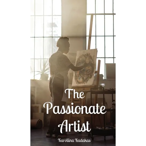 The Passionate Artist