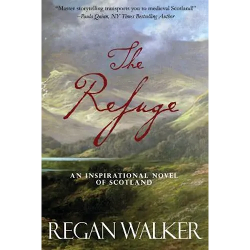 The Refuge: An Inspirational Novel of Scotland