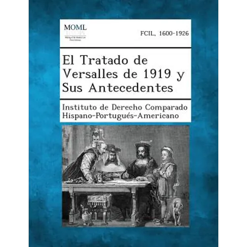 El Tratado de Versalles de 1919 y Sus Antecedentes