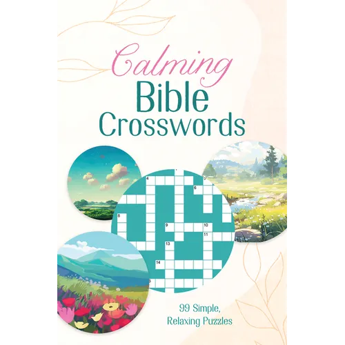 Calming Bible Crosswords: 99 Simple, Relaxing Puzzles