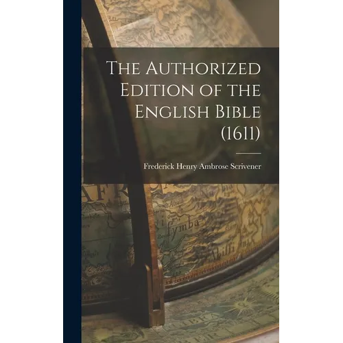 The Authorized Edition of the English Bible (1611)