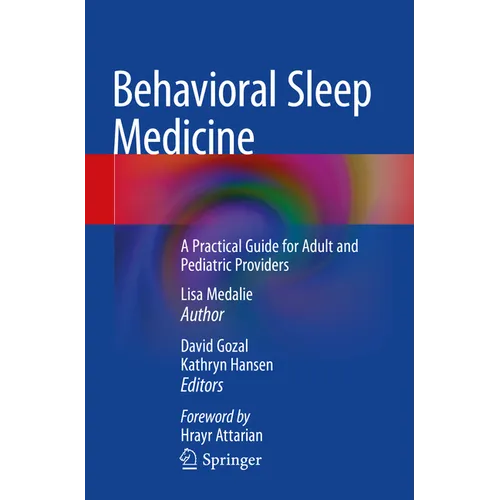 Behavioral Sleep Medicine: A Practical Guide for Adult and Pediatric Providers