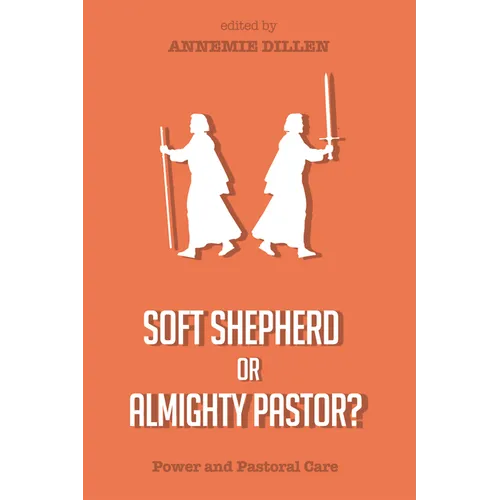Soft Shepherd or Almighty Pastor?
