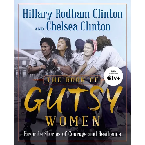 The Book of Gutsy Women: Favorite Stories of Courage and Resilience