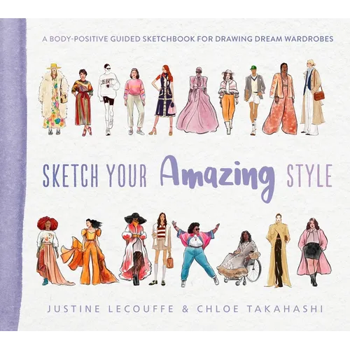 Sketch Your Amazing Style: A Body-Positive Guided Sketchbook for Drawing Dream Wardrobes