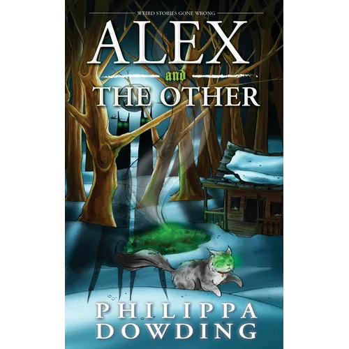 Alex and the Other: Weird Stories Gone Wrong