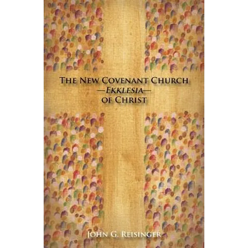 The New Covenant Church - Ekklesia - of Christ