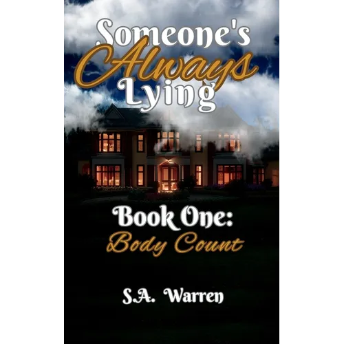 Someone's Always Lying Book One: Body Count