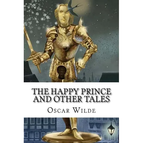 The Happy Prince And Other Tales Oscar Wilde
