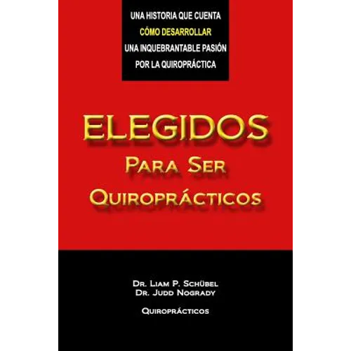 Elegidos Para Ser Quiroprácticos