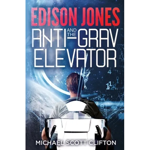 Edison Jones and The ANTI-GRAV Elevator