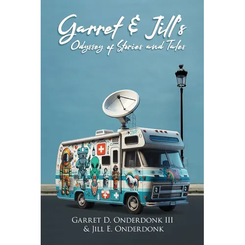 Garret & Jill's Odyssey of Stories and Tales
