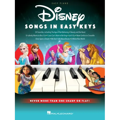 Disney Songs in Easy Keys - Easy Piano Songbook Featuring 24 Favorites