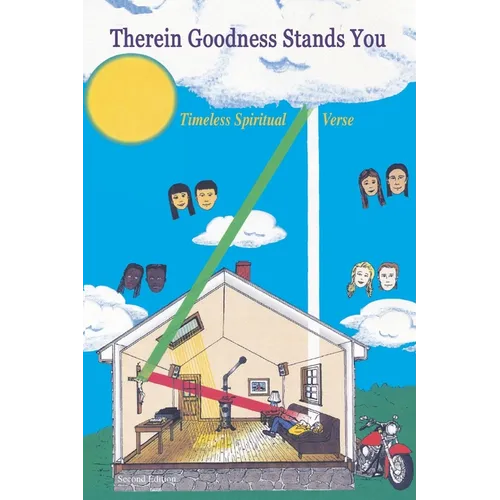 Therein Goodness Stands You: Timeless Spiritual Verse