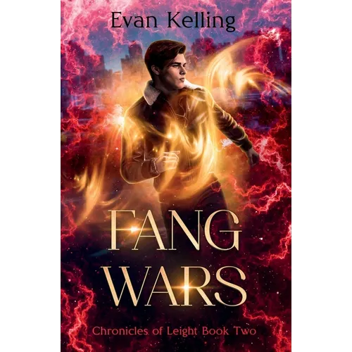 Fang Wars: Chronicles of Leight Book Two